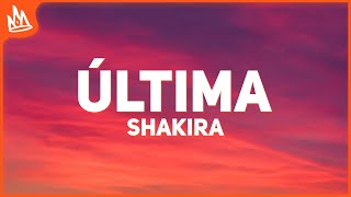 Shakira – Última Letra [upl. by Cirdahc]