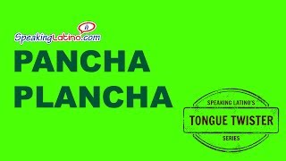 Pancha Plancha A Tongue Twister in Spanish [upl. by Pride]