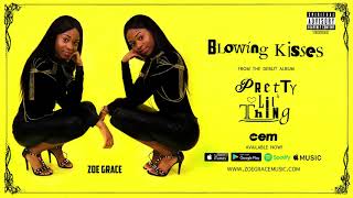 Zoe Grace Blowing Kisses Official Audio [upl. by Rob]