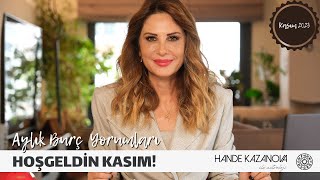 HOŞGELDİN KASIM  Kasım 2023 Aylık Burç Yorumları  Hande Kazanova ile Astroloji [upl. by Alicul]