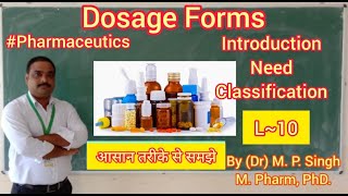 Dosage Forms  Introduction  Need  Classification  Pharmaceutics  L10 [upl. by Lunn398]