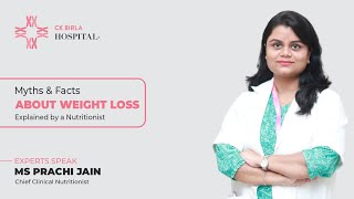 Myths and Facts About Weight Loss  Explained by Nutritionist Ms Prachi Jain  CK Birla Hospital [upl. by Lj502]