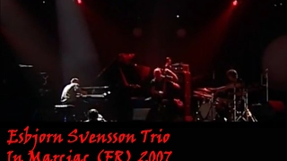 Esbjorn Svensson Trio In Marciac France 30 luglio 2007 [upl. by Artim]