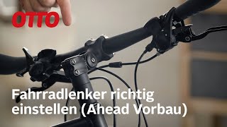 Lenker beim Fahrrad richtig einstellen – Ahead Vorbau  OTTO Fahrradexperte [upl. by Enila40]