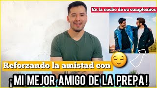 Mi mejor amigo y Yo reforzamos la amistad la noche de su cumpleaños Historia de un seguidor [upl. by Edals]