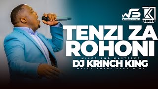 NYIMBO ZA TENZI ZA ROHONI MIX 2024  1HR OF UNINTERRUPTED TENZIN MIX  DJ KRINCH KING [upl. by Suirtemid708]