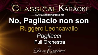 No Pagliaccio non son Pagliacci Full Orchestral Karaoke [upl. by Sivla]