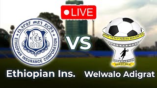 ኢትዮጵያ መድን ከ ወልዋሎ ዓዩ  Ethiopian Insurance VS Welwalo Adigrat University [upl. by Wilda555]