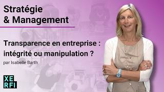 Transparence en entreprise  intégrité ou manipulation  Isabelle Barth [upl. by Nahn]