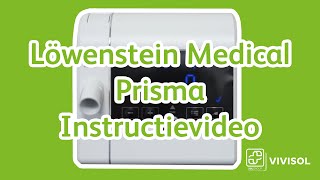 VIVISOL instructievideo  Löwenstein Medical Prisma [upl. by Nodnarg88]