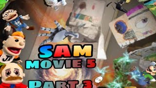 sam movie 5 Part 3 [upl. by Elbring33]