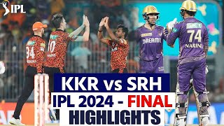 KKR vs SRH IPL Final 2024 Full Match Highlights Kolkata vs Sunrisers Hyderabad IPL 2024 Highlights [upl. by Dagney]