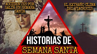 HISTORIAS DE SEMANA SANTA  ACCIDENTES POR SALIR EN SEMANA SANTA  EL EXTRAÑO CLIMA DEL VIACRUSIS [upl. by Conias]