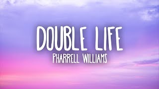 Pharrell Williams  Double Life [upl. by Annawit]