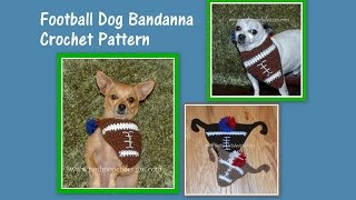 Football Dog Bandanna Crochet Pattern [upl. by Tonl409]