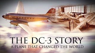 Full Documentary THE DC3 STORY  A Plane that Changed the World [upl. by Forelli]