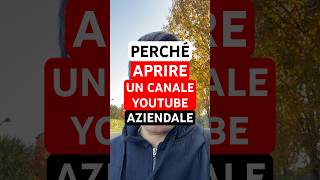 3 motivi per aprire un canale YouTube aziendale nel 2025 [upl. by Teressa]