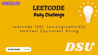 Leetcode 1061 Lexicographically Smallest Equivalent String  Leetcode Daily Challenge [upl. by Lleznod]