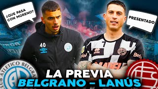 ✈️ BELGRANO VISITA AL LANÚS DE LOSADA  ¿MORENO JUEGA  La Previa de BELGRANO  Lanús Fecha 7 LPF [upl. by Anam]