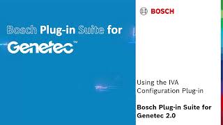 Bosch Security  Bosch Plugin Suite for Genetec 20  Using the IVA Configuration Plugin [upl. by Ynaitirb]