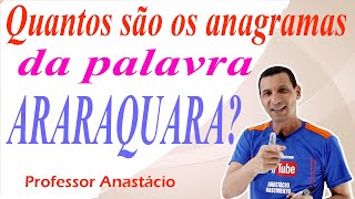 Quantos são os anagramas da PALAVRA ARARAQUARA Raciocínio Lógico [upl. by Tally]