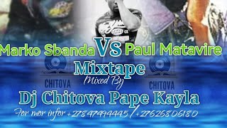 Paul Matavire Vs Marko Sibanda Mixxx Mixed By Dj Chitova Pape Kayla 27847494445 [upl. by Kort]