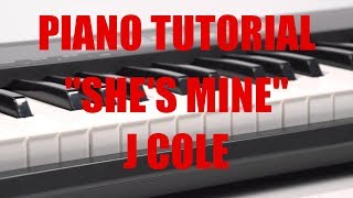 Piano Tutorial for J Cole quotShes Minequot By illwill [upl. by Yellat]