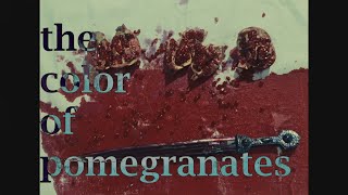 the color of pomegranates [upl. by Naomi]