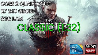 Core 2 Quad Q8400 R7 240 2GB GDDR5  The Witcher 3 Wild Hunt OLD VERSION [upl. by Frankie]