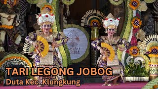 TARI LEGONG JOBOG Duta Kec Klungkung seniman bali [upl. by Clarke]