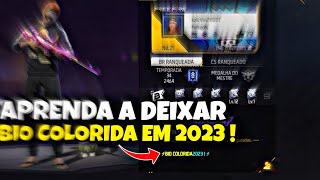 COMO DEIXAR BIO COLORIDA DO FREE FIRE  COMO DEIXAR PERFIL COLORIDO NO FREE FIRE  ATUALIZADO 2023 [upl. by Eerehc]