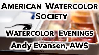 2018 AWS Watercolor Evening II with Andy Evansen [upl. by Georgiana]