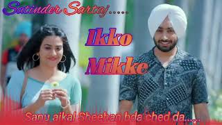 Ikko MikkeSanu ajkal sheesha bda ched daSatinder sartajNew Punjabi Romantic💘💝Song [upl. by Aerahs]