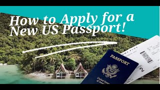 How to Apply for a New US Passport in 2022 [upl. by Ahsertal]