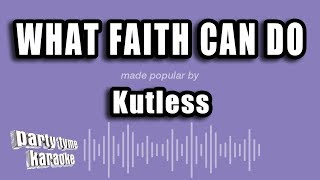 Kutless  What Faith Can Do Karaoke Version [upl. by Rosabel713]