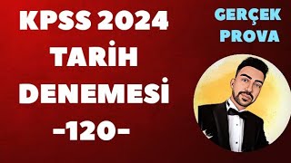 KPSS 2024 TARİH DENEME GERÇEK PROVA 120 kpss2024 kpsstarih kpsstarihdenemesi ösym [upl. by Ydal]