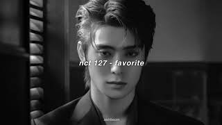 nct 127  favorite slowed  reverb [upl. by Llejk]