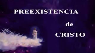 La preexistencia de Cristo [upl. by Cud681]