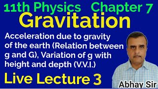 11th Physics live3Relation between g amp G Variation of g with height amp depthGravitation Chapt7 [upl. by Loats]