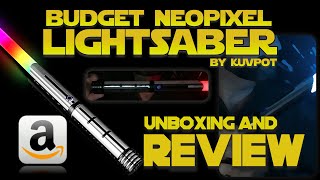 Low Price Neopixel Lightsaber  KUVPOT  Amazonca  Unboxing and Review [upl. by Anabella]