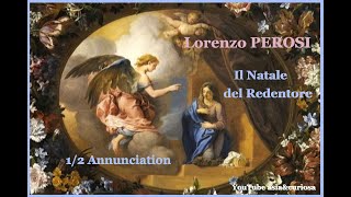 Lorenzo PEROSI  Il Natale del Redentore 1899 Christmas Oratorio  12 Annunciation 1971 [upl. by Atlas938]