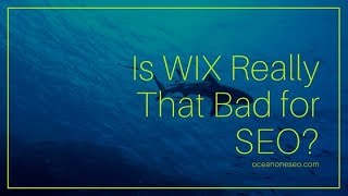 Is Wix Really That Bad For SEO [upl. by Thornton491]