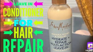 SHEA MOISTURE MANUKA HONEY HYDRATE  REPAIR MULTIACTION LEAVEIN CONDITIONER [upl. by Bandeen]