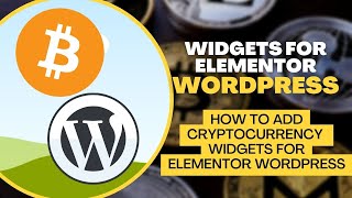 How to add Cryptocurrency Widgets For Elementor WordPress [upl. by Adleme]