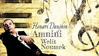 Houari Dauphin  Amnini Welit Noumek  Nouvelle Album 2016 Avm هواري دوفان [upl. by Varney]