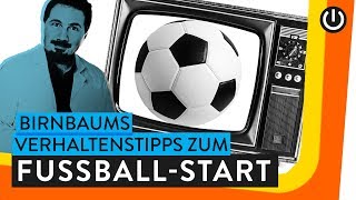 Das richtige Verhalten zum Bundesligastart  Birnbaums Bundesliga  Birnbaums Verhaltenstipps [upl. by Viridissa510]