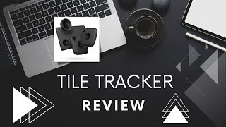 Tile Tracker Review Never Lose Your Stuff Again [upl. by Minnnie]