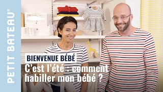 C’est l’été 🥵 comment habiller mon bébé   Petit bateau [upl. by Ricardo]