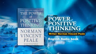 The Power Of Positive Thinking Full Audiobook Norman Vincent Peale [upl. by Orsay688]