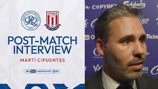 🤩quotIt Was A Special Nightquot  QPR vs Stoke City  Cifuentes Post Match Interview [upl. by Annocahs181]